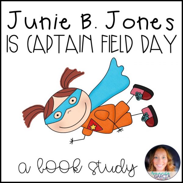 Junie B. Jones Is Captain Field Day Novel Study