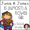 Junie B. Jones Is (Almost) a Flower Girl Novel Study