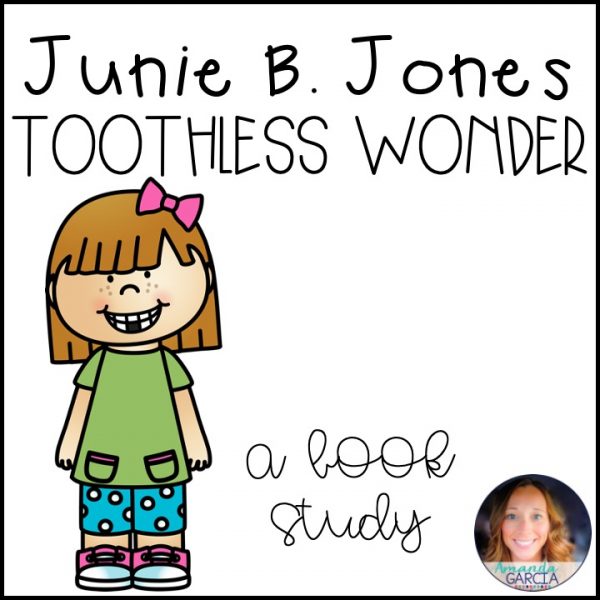 Junie B., First Grader Toothless Wonder Novel Study